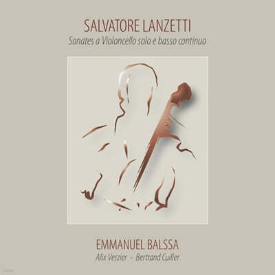 Emmanuel Balssa 살바토레 란체티: 첼로 소나타 (Salvatore Lanzetti: Cello Sonatas)