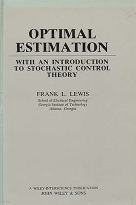 Optimal Estimation: With an Introduction to Stochastic Control Theory (Hardcover, 1st) 