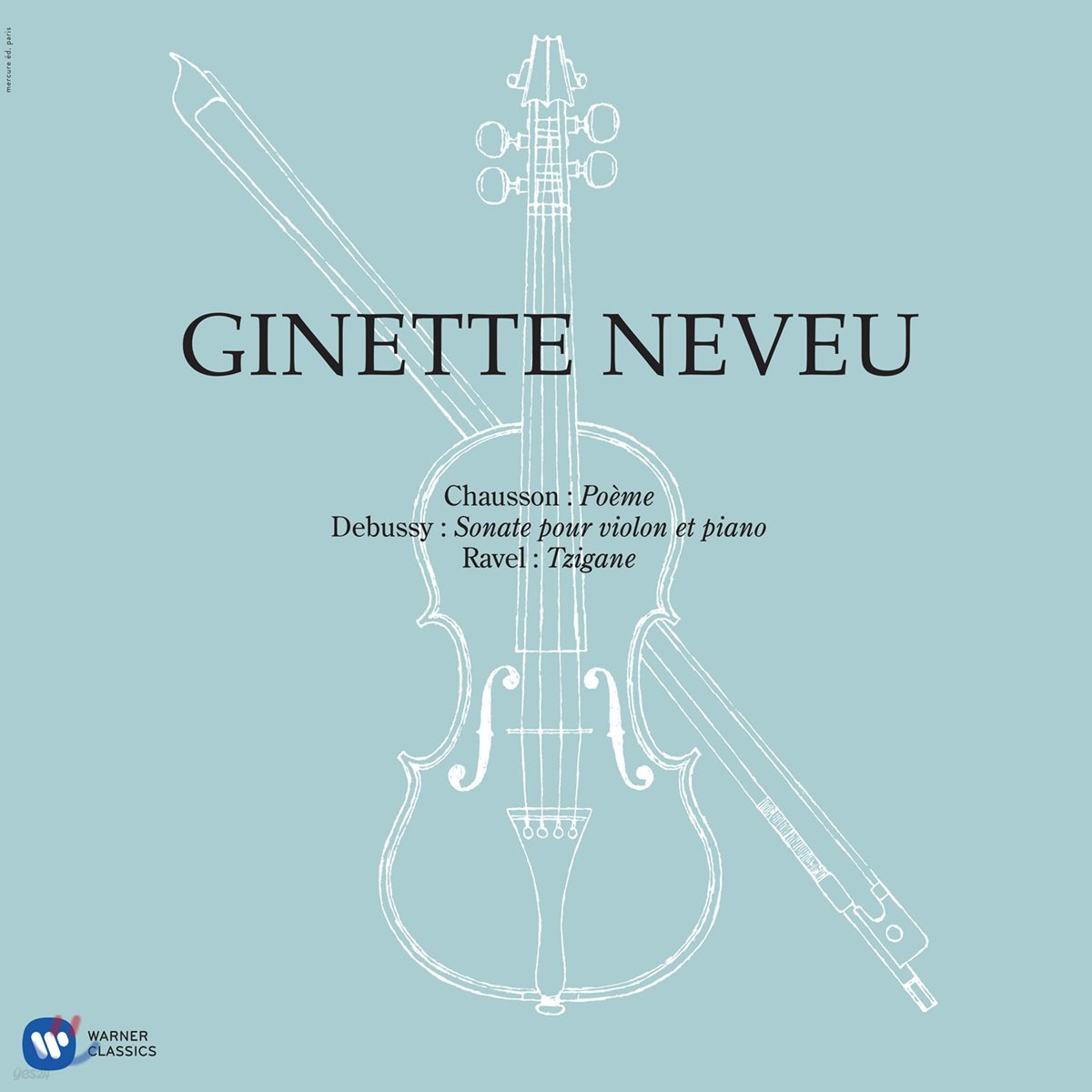 Ginette Neveu 쇼숑: 시곡 / 드뷔시: 바이올린 소나타 / 라벨: 치간느 (Chausson: Poeme / Debussy: Violin Sonata / Ravel: Tzigane) [LP]