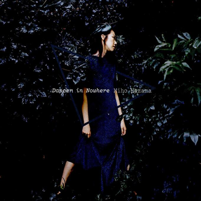 Miho Hazama - Dancer In Nowhere (Digipack)(CD)