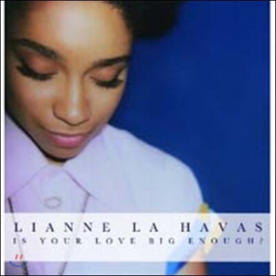 Lianne La Havas - Is Your Love Big Eno (Deluxe Edition)