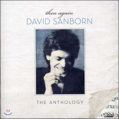 David Sanborn - Then Again: The Anthology (Deluxe Edition)