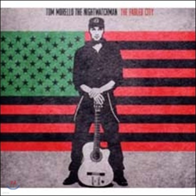 Tom Morello & The Nightwatchman - The Fabled City