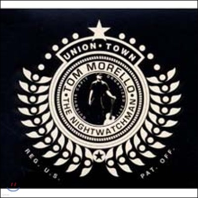 Tom Morello & The Nightwatchman - Union Town