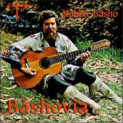 Robbie Basho - Bashovia