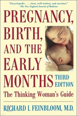 Pregnancy, Birth, and the Early Months the Thinking Woman's Guide