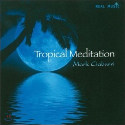 Mark Ciaburri - Tropical Meditation