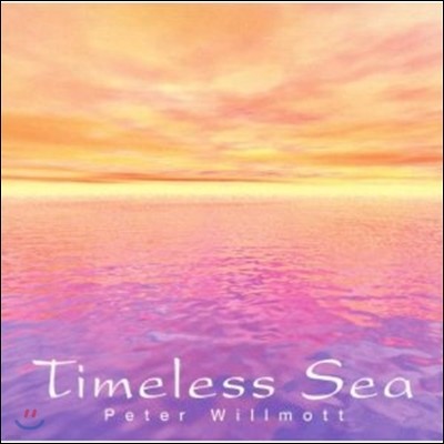Peter Willmott - Timeless Sea