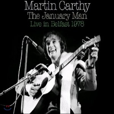 Martin Carthy - The January Man: Live In Belfast 1978
