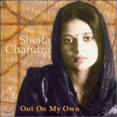 Sheila Chandra - Out On My Own