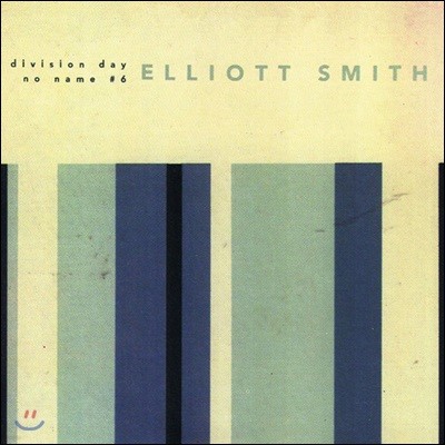 Elliott Smith ( ̽) - Division Day
