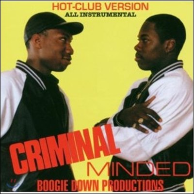 Boogie Down Productions - Criminal Minded (All Instrumental Hot Club Version)