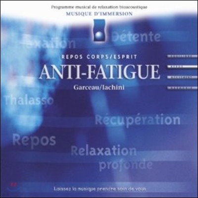 Andre Garceau & Bruno Lachini - Anti-Fatigue