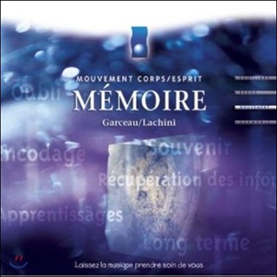 Andre Garceau & Bruno Lachini - Memoire / Memory
