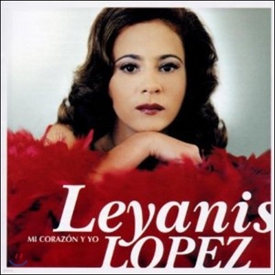 Leyanis Lopez - Mi Corazon Y Yo