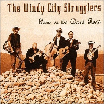 The Windy City Strugglers (  Ƽ Ʈ۷) - 縷  (Snow On The Dessert)