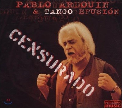 Pablo Ardouin & Tango Efusion - Censurado