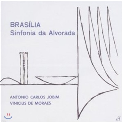 Antonio Carlos Jobim Vincius De Moraes - Brasilia - Sinfonia Da Alvorada