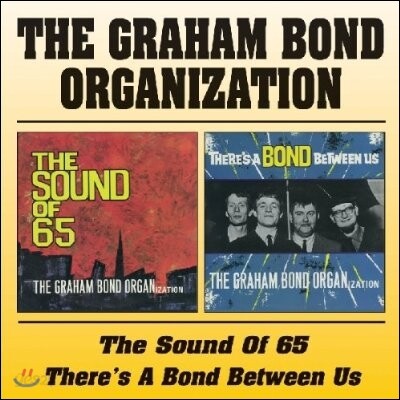 Graham Bond - Sound Of '65 / There's A Bond Between Us