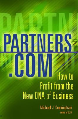 Partners.com: How to Profit from the New DNA of Business