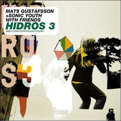 Sonic Youth And Mast Gustafsson - Hidros 3