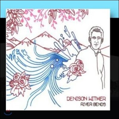 Denison Witmer - The River Bends… And Flows Into The Sea