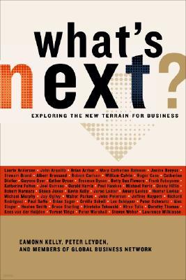 What's Next?: Exploring the New Terrain for Business