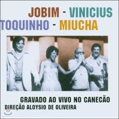 Jobim, Vinicius, Toquinho, Miucha - Gravado Ao Vivo No Canecao