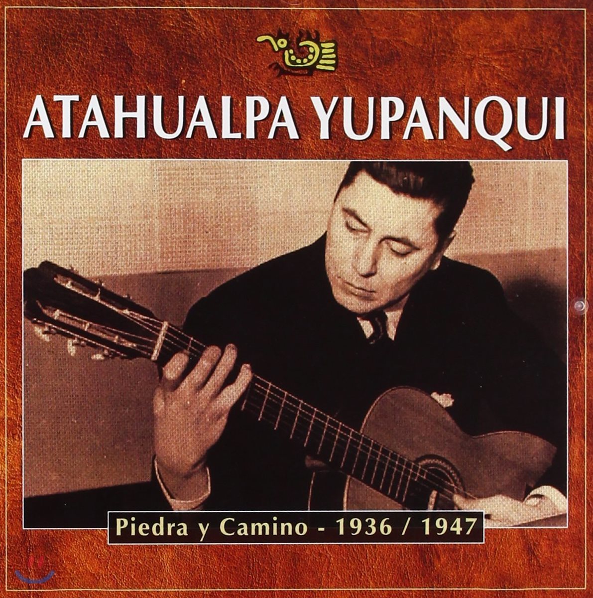 Atahualpa Yupanqui - Piedra Y Camino: 1936/1947