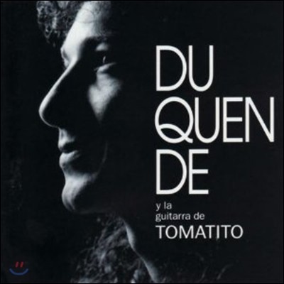 Duquende - Duquende Y La Guitarra De Tomatito