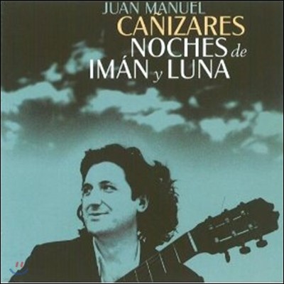 Juan Manuel Canizares - Noches De Iman Y Luna