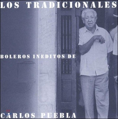 Carlos Puebla - Los Tradicionales. Boleros Ineditos