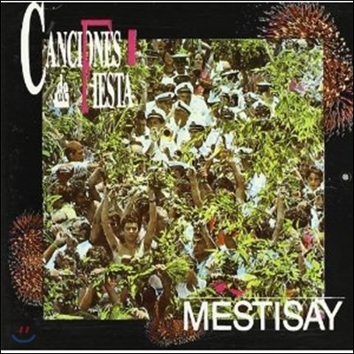 ޽Ƽ (Mestisay) -   (Canciones De Fiesta)