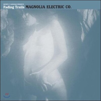 Magnolia Electric Co. — Fading Trails 앨범 커버