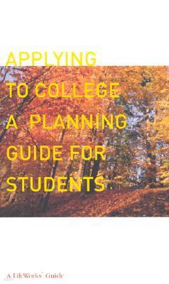 Applying to College: A Planning Guide for Students