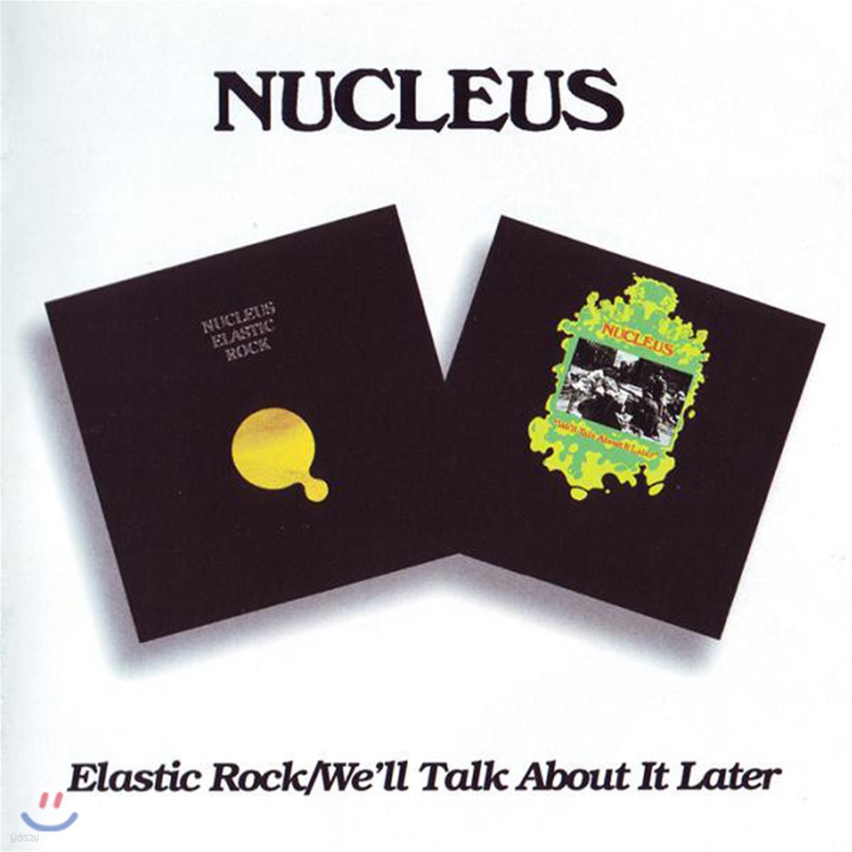 Nucleus - Elastic Rock / We&#39;ll Talk About It Later