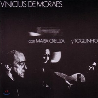 Vinicius De Moraes - Con Maria Creuza, Maria Bethania, Toquinho