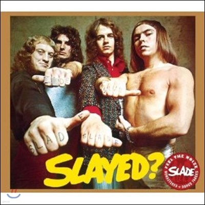 Slade - Slayed?