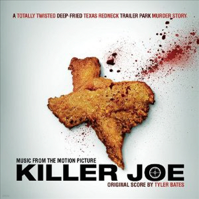 Tyler Bates - Killer Joe: Music From The Motion Picture (Soundtrack)