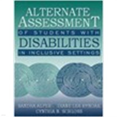 Alternate Assessment of Students With Disabilities in Inclusive Settings (Paperback)
