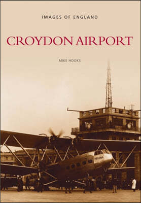 Croydon Airport: Images of England