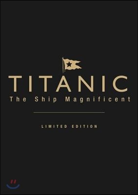 Titanic: The Ship Magnificent