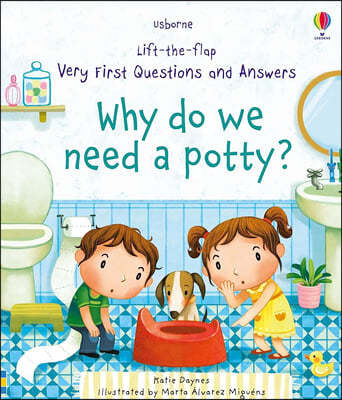 Why Do We Need A Potty?