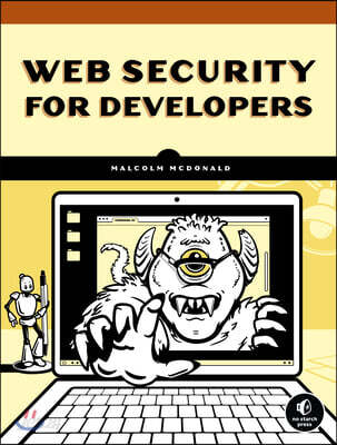 Web Security for Developers: Real Threats, Practical Defense