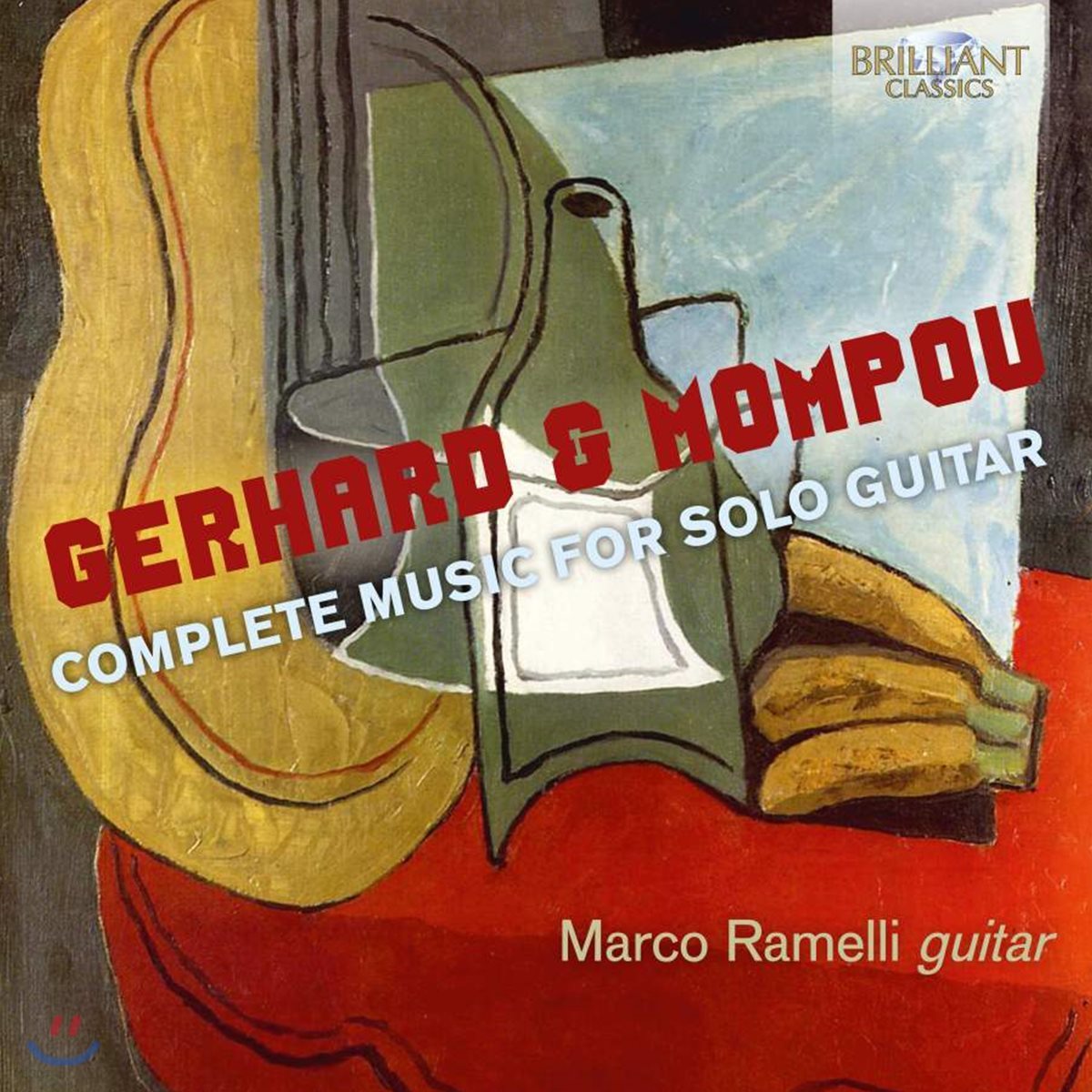 Marco Ramelli 로베르토 게하르트 / 페데리코 몸푸: 기타 독주 전집 (Gerhard & Mompou: Complete Music for Solo Guitar)