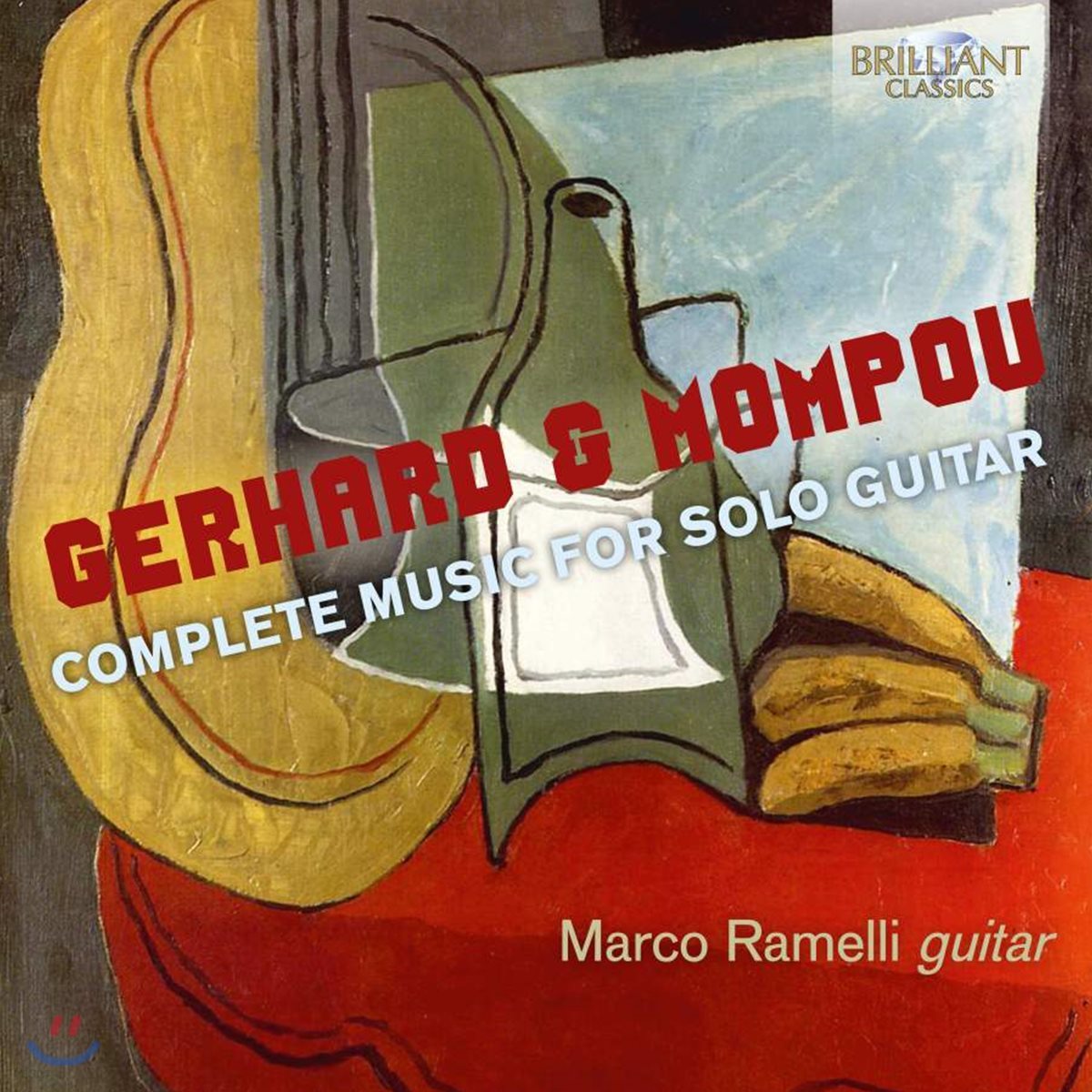 Marco Ramelli 로베르토 게하르트 / 페데리코 몸푸: 기타 독주 전집 (Gerhard &amp; Mompou: Complete Music for Solo Guitar)