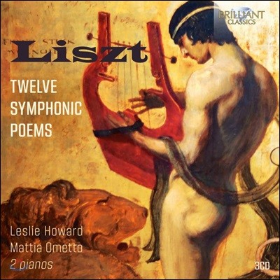 Leslie Howard / Mattia Ometto Ʈ: 12  [ǾƳ  ] (Liszt: Twelve Symphonic Poems)