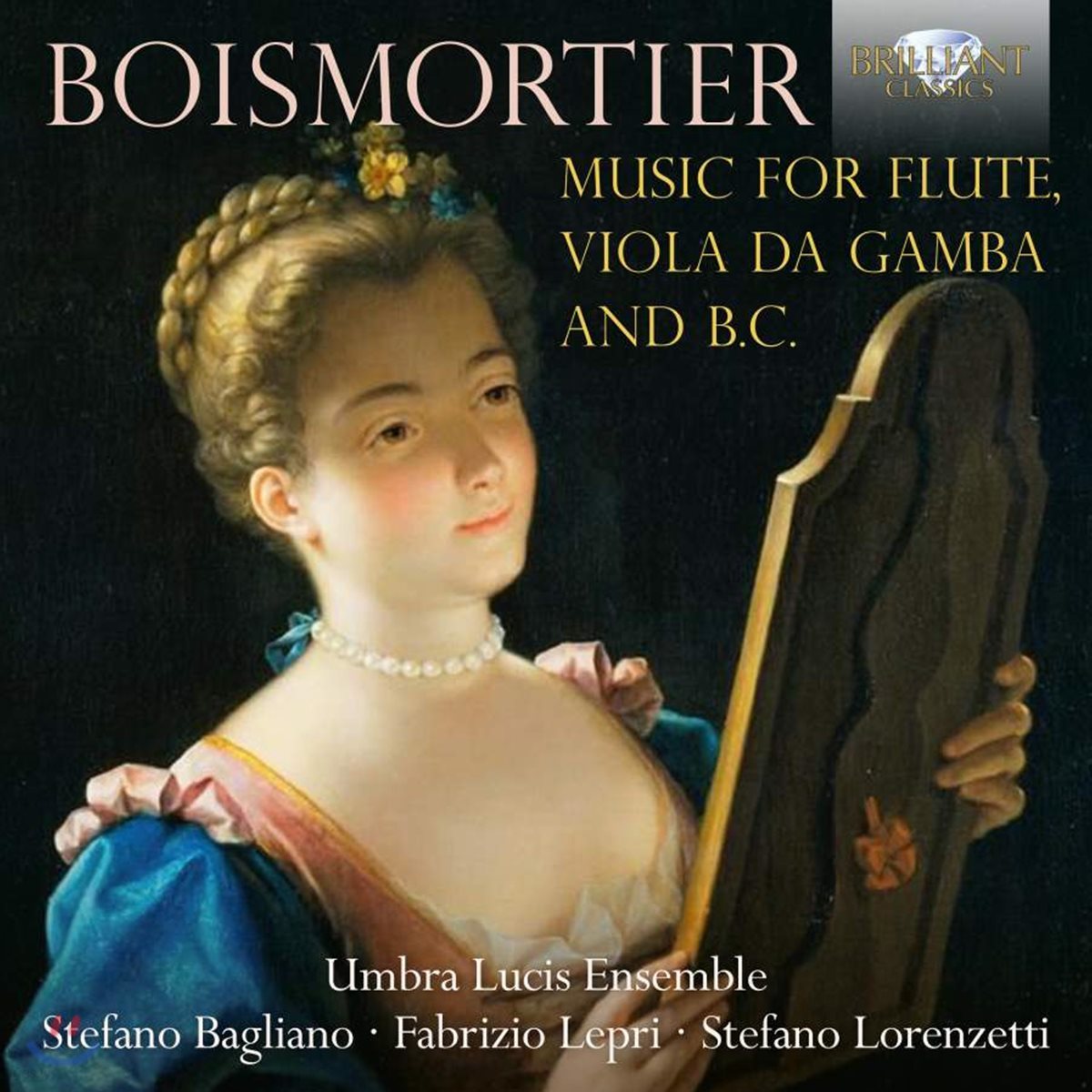 Umbra Lucis Ensemble 조제프 보댕 드 브와모르티에: 비올라 다 감바, B.C, 플루트을 위한 음악 (Boismortier: Music for Flute, Viola da Gamba and B.C)