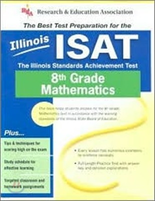 Illinois ISAT 8th Grade Mathematics: The Illinois Standards Achievement Test