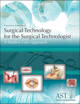 Surgical Technology for the Surgical Technologist